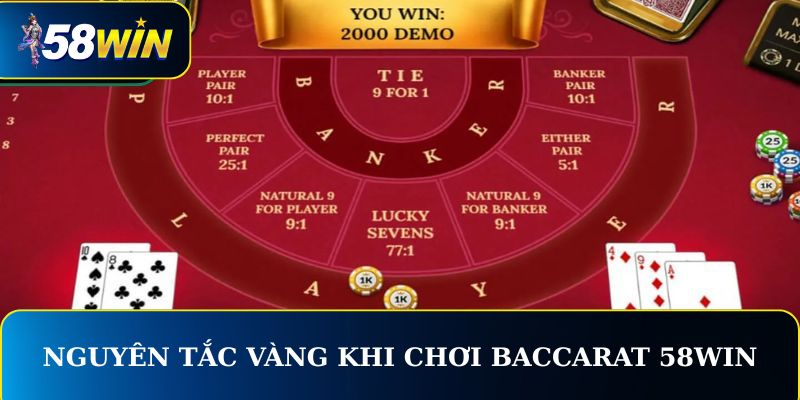 Nguyên tắc vàng khi chơi baccarat 58WIN