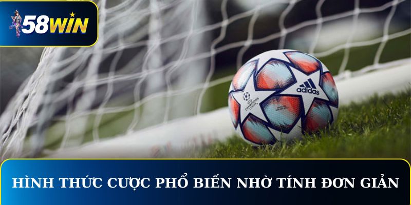 Hình thức cược phổ biến nhờ tính đơn giản và trực quanHình thức cược phổ biến nhờ tính đơn giản và trực quan