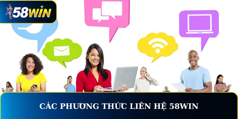 Các phương thức liên hệ 58WIN nhanh chóng